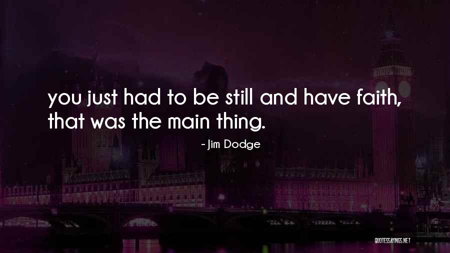 Jim Dodge Quotes 371317