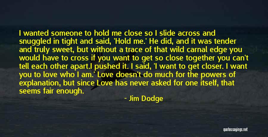 Jim Dodge Quotes 518020 Jim Dodge Quotes 518020