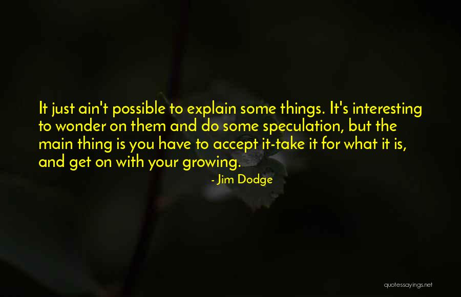 Jim Dodge Quotes 521574