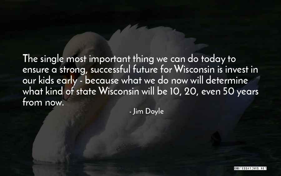 Jim Doyle Quotes 309702 Jim Doyle Quotes 309702