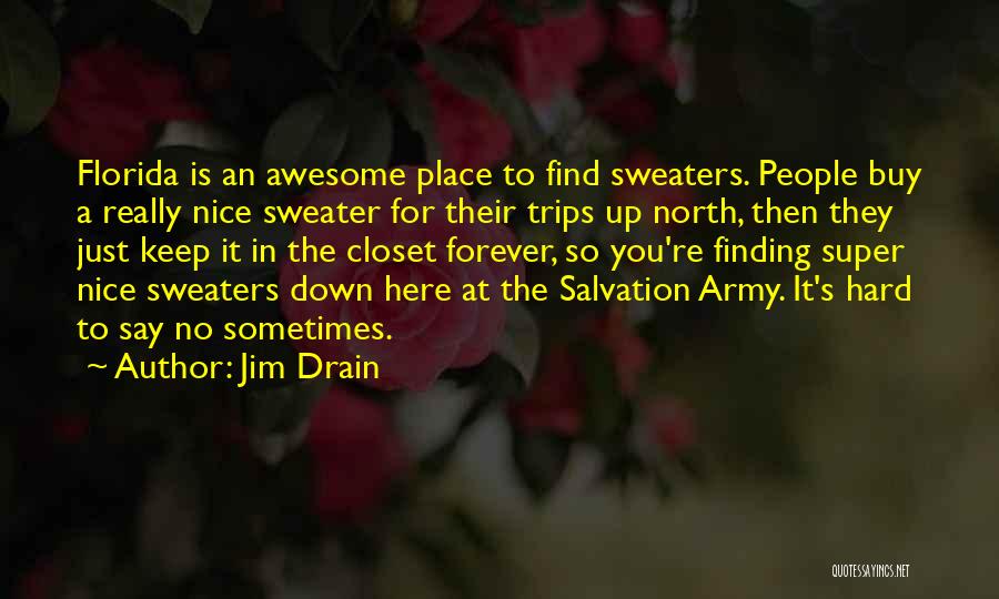 Jim Drain Quotes 1377950