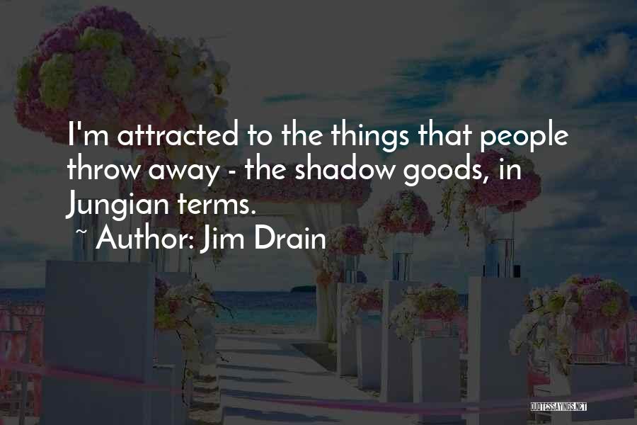 Jim Drain Quotes 1456771