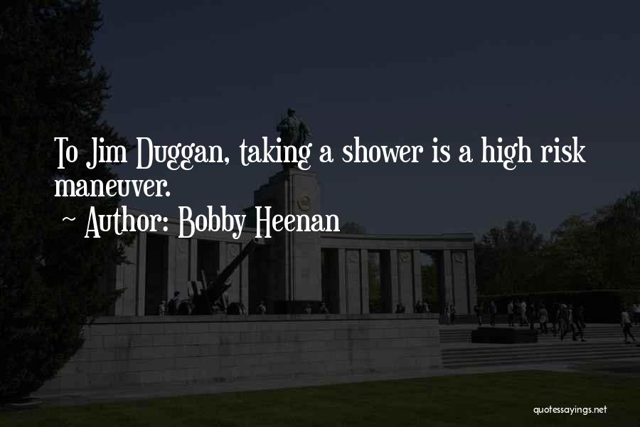 Jim Duggan Quotes By Bobby Heenan