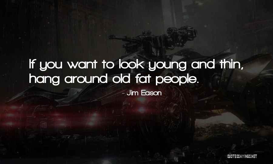 Jim Eason Quotes 1565635