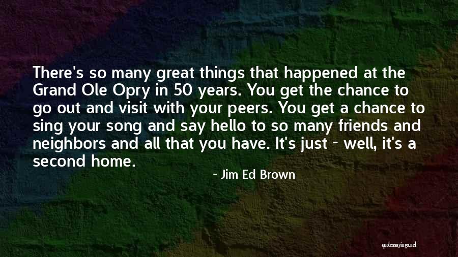 Jim Ed Brown Quotes 474016