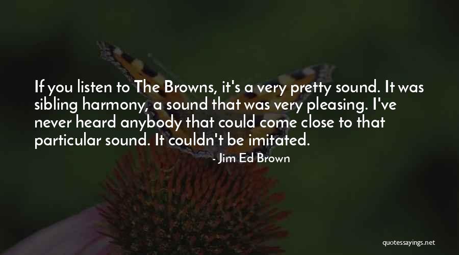 Jim Ed Brown Quotes 89862