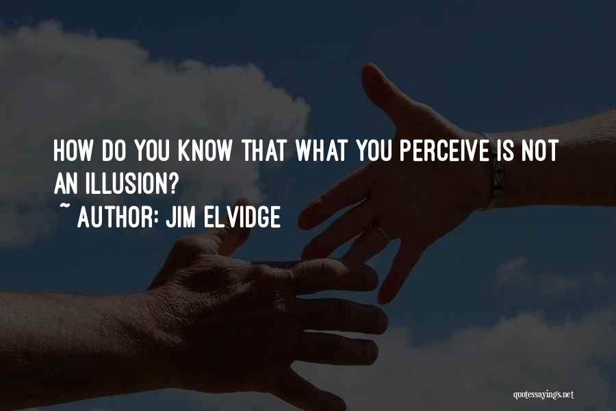 Jim Elvidge Quotes 1726921