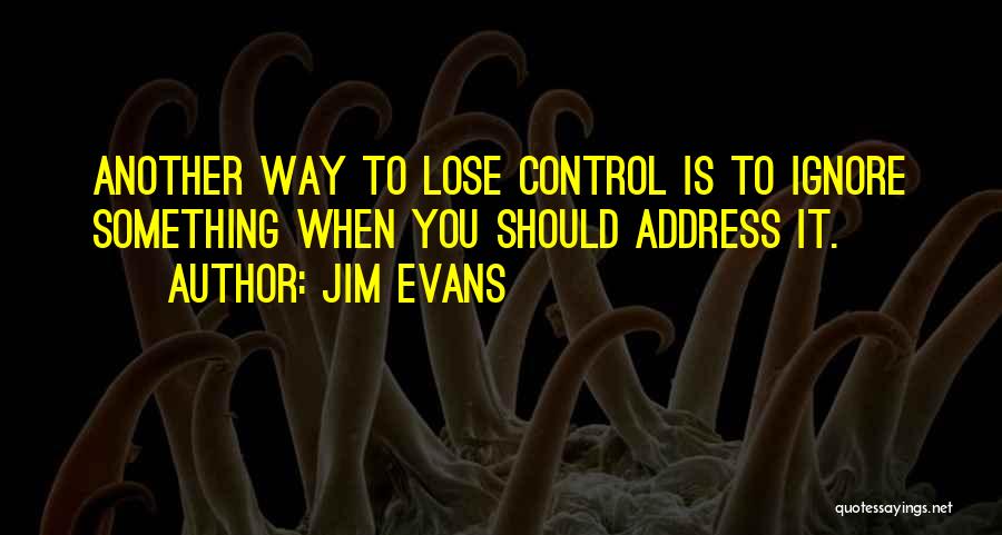 Jim Evans Quotes 601794