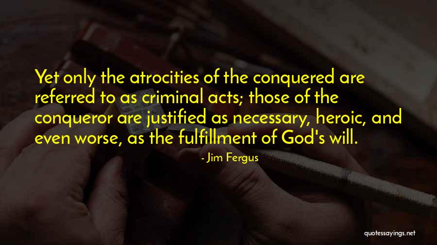 Jim Fergus Quotes 1586080