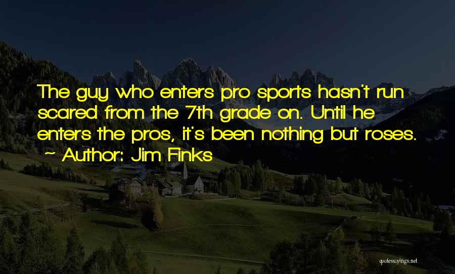 Jim Finks Quotes 1364160