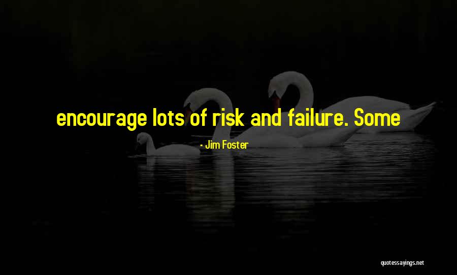 Jim Foster Quotes 1705821 Jim Foster Quotes 1705821
