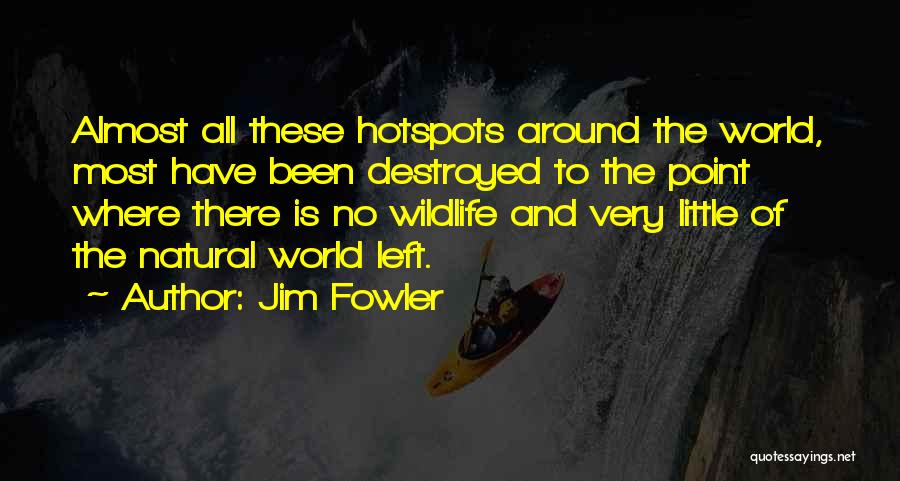 Jim Fowler Quotes 2179068