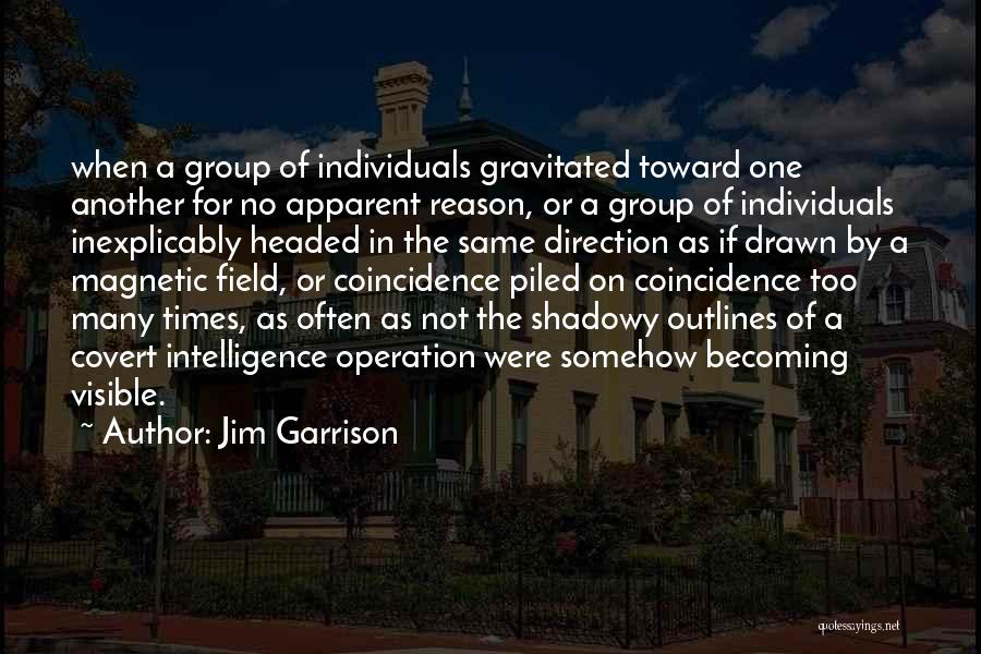 Jim Garrison Quotes 292876