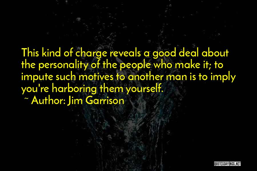 Jim Garrison Quotes 517085