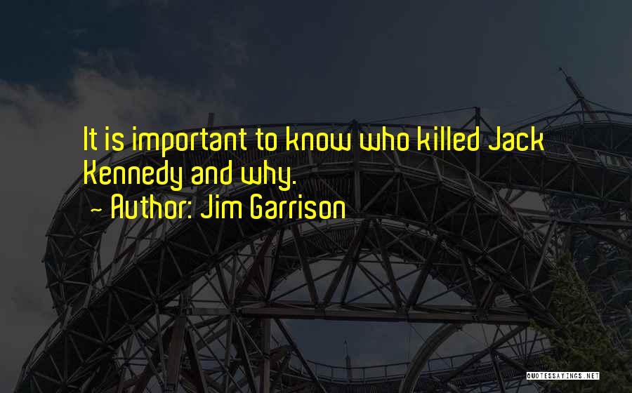 Jim Garrison Quotes 533391