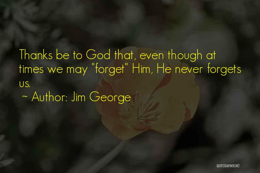 Jim George Quotes 1888791