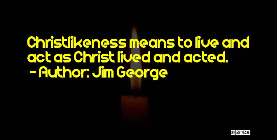 Jim George Quotes 197007