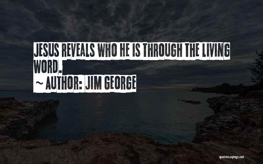 Jim George Quotes 941682