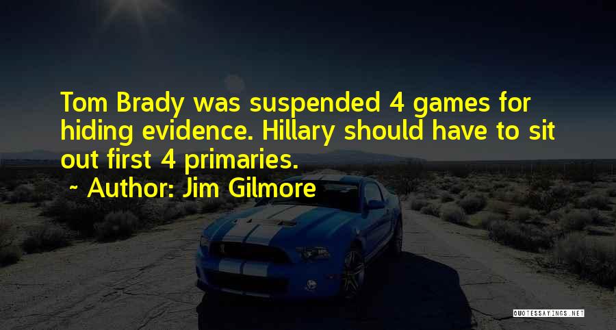 Jim Gilmore Quotes 904484