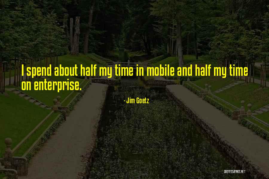 Jim Goetz Quotes 462152 Jim Goetz Quotes 462152