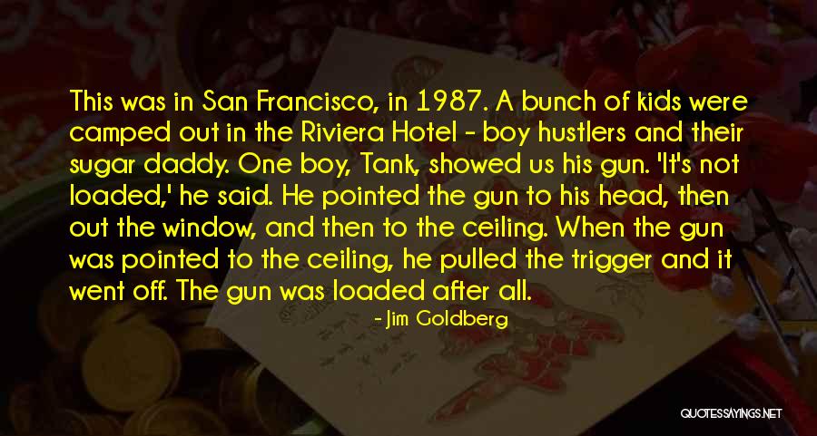 Jim Goldberg Quotes 137734 Jim Goldberg Quotes 137734