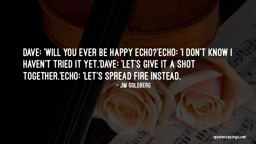 Jim Goldberg Quotes 305551 Jim Goldberg Quotes 305551