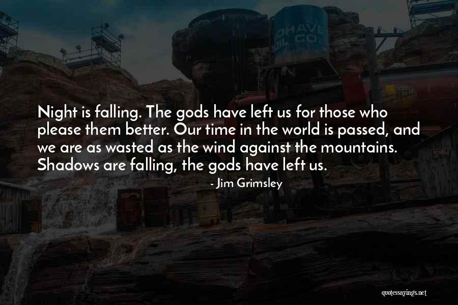 Jim Grimsley Quotes 1453826 Jim Grimsley Quotes 1453826