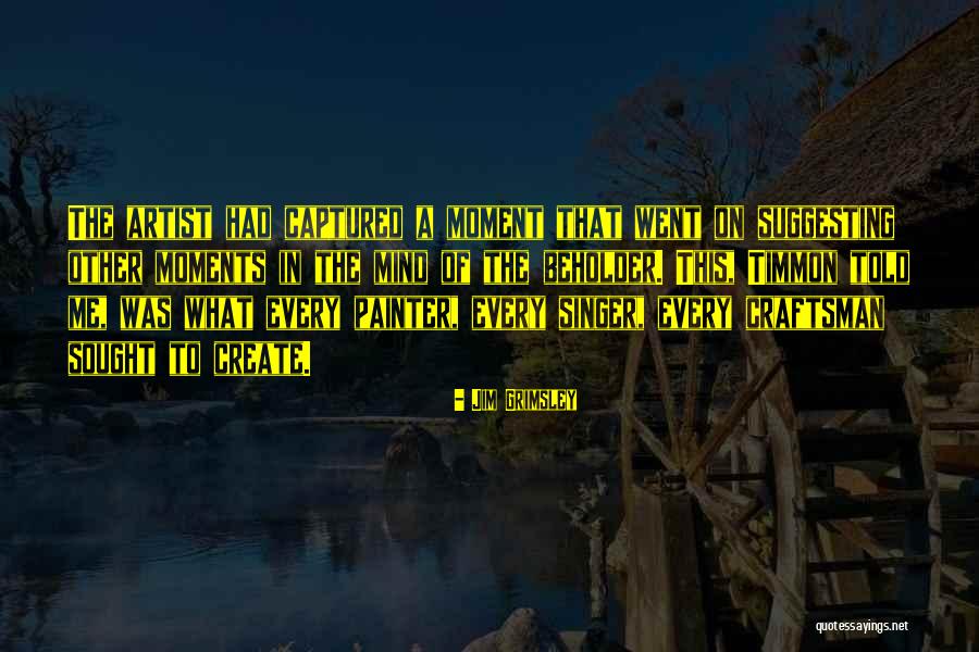 Jim Grimsley Quotes 1913999 Jim Grimsley Quotes 1913999
