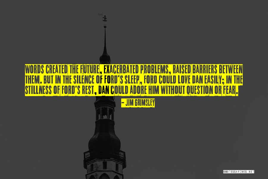 Jim Grimsley Quotes 341903 Jim Grimsley Quotes 341903