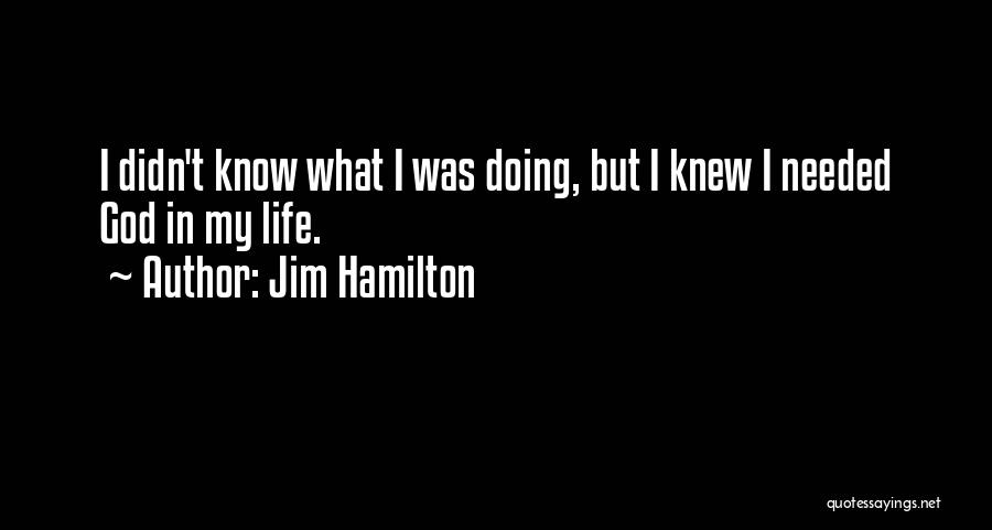 Jim Hamilton Quotes 1791710