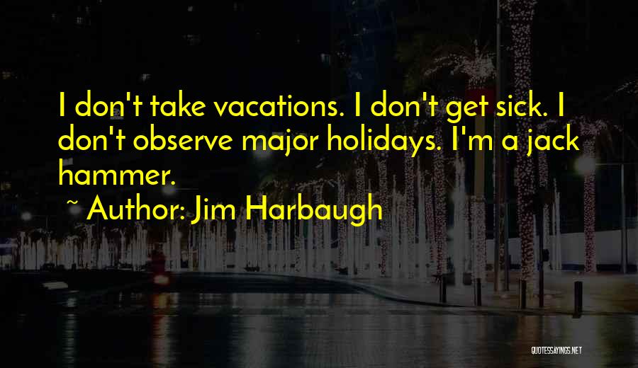 Jim Harbaugh Quotes 95562