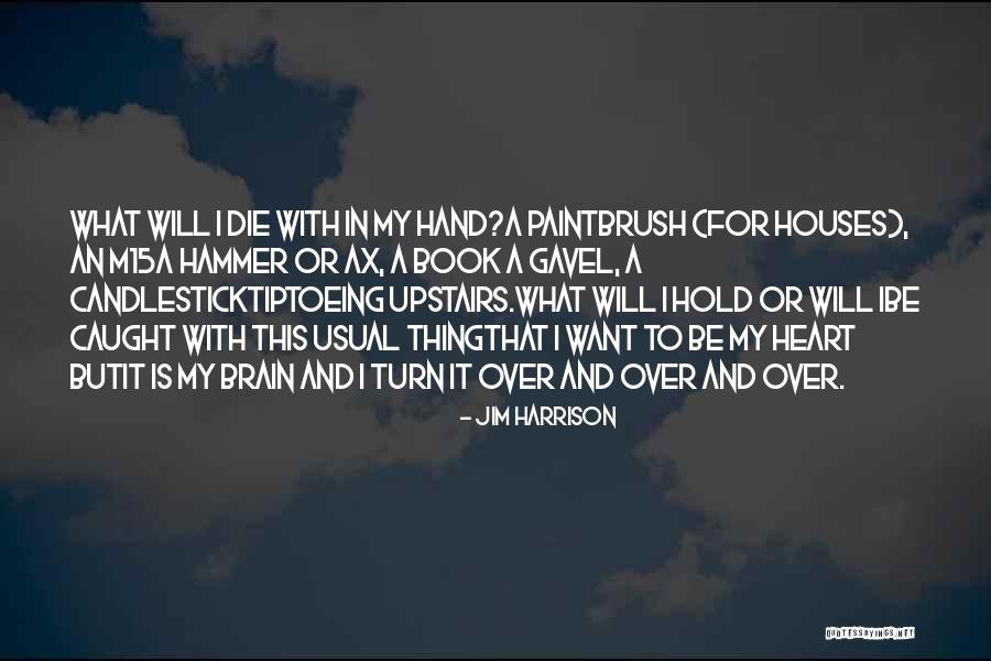 Jim Harrison Quotes 1358775