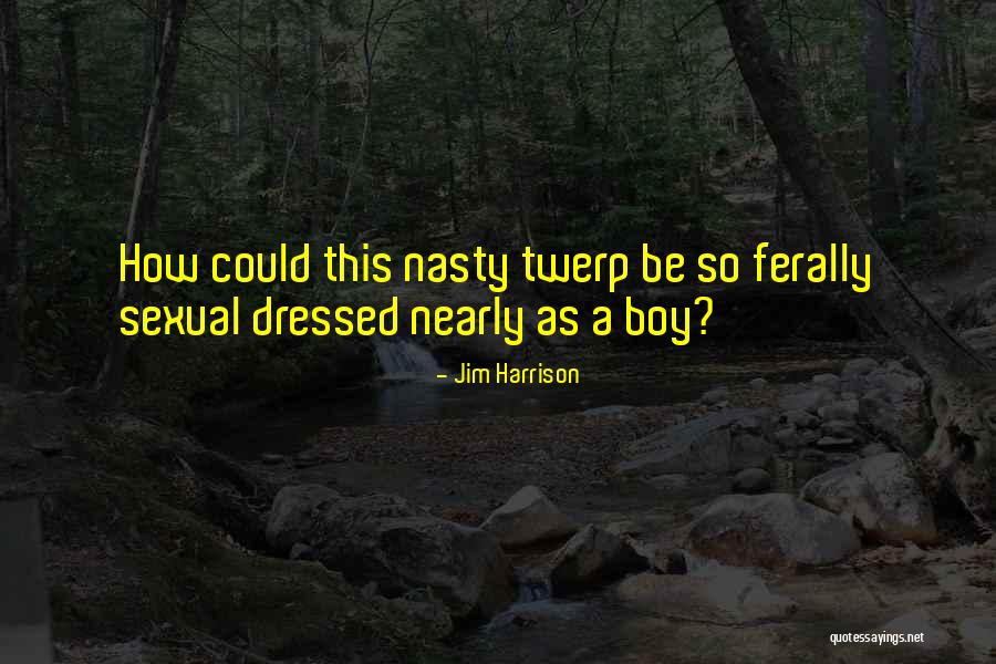 Jim Harrison Quotes 1524360 Jim Harrison Quotes 1524360