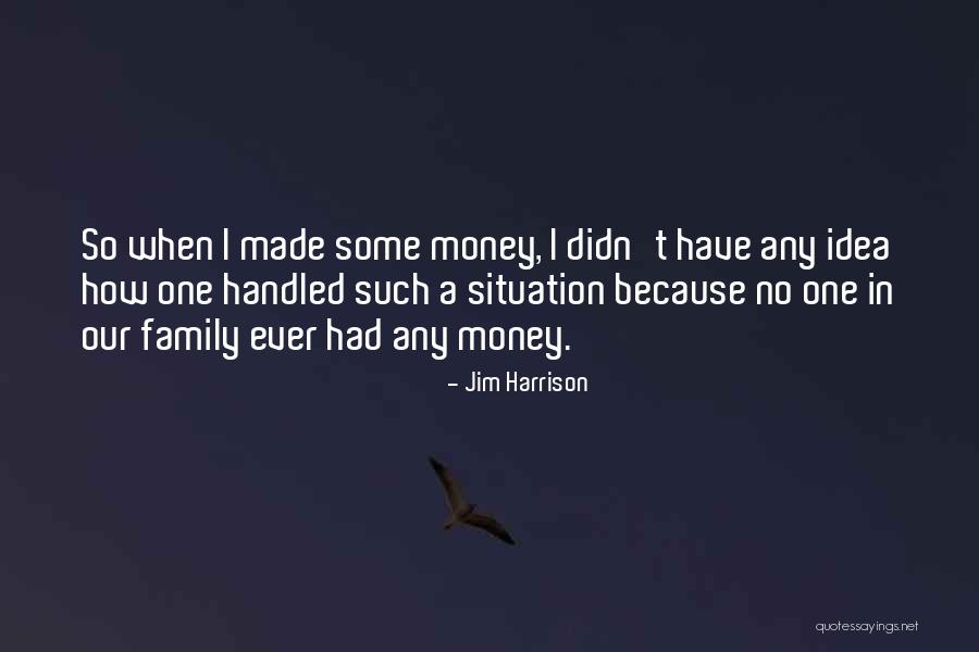Jim Harrison Quotes 1609805 Jim Harrison Quotes 1609805