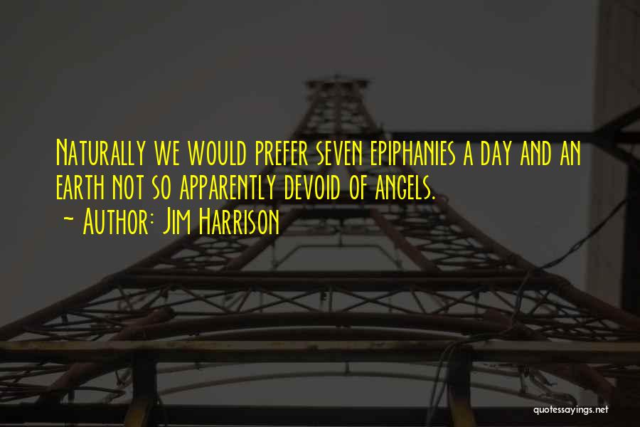 Jim Harrison Quotes 2099734