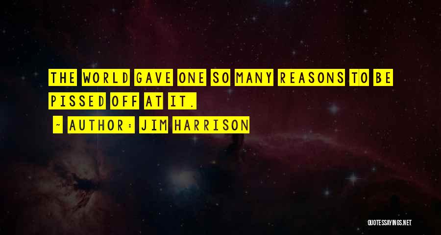 Jim Harrison Quotes 666422