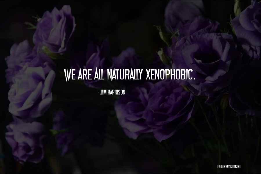 Jim Harrison Quotes 680749 Jim Harrison Quotes 680749