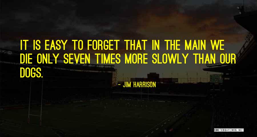 Jim Harrison Quotes 737114