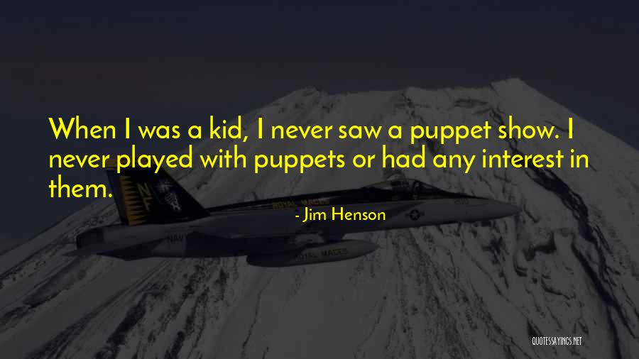 Jim Henson Quotes 1042454 Jim Henson Quotes 1042454
