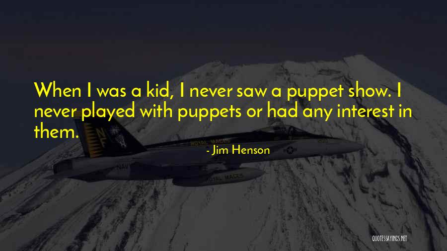 Jim Henson Quotes 1042454