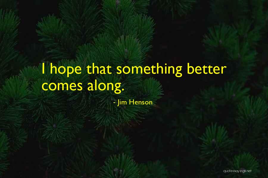 Jim Henson Quotes 1727490