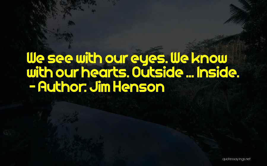 Jim Henson Quotes 269484