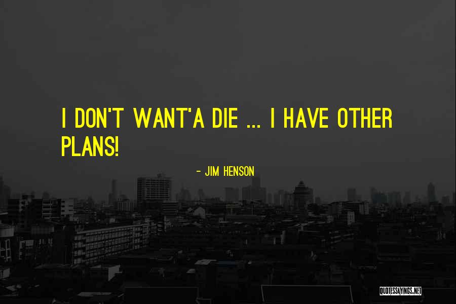 Jim Henson Quotes 944228 Jim Henson Quotes 944228