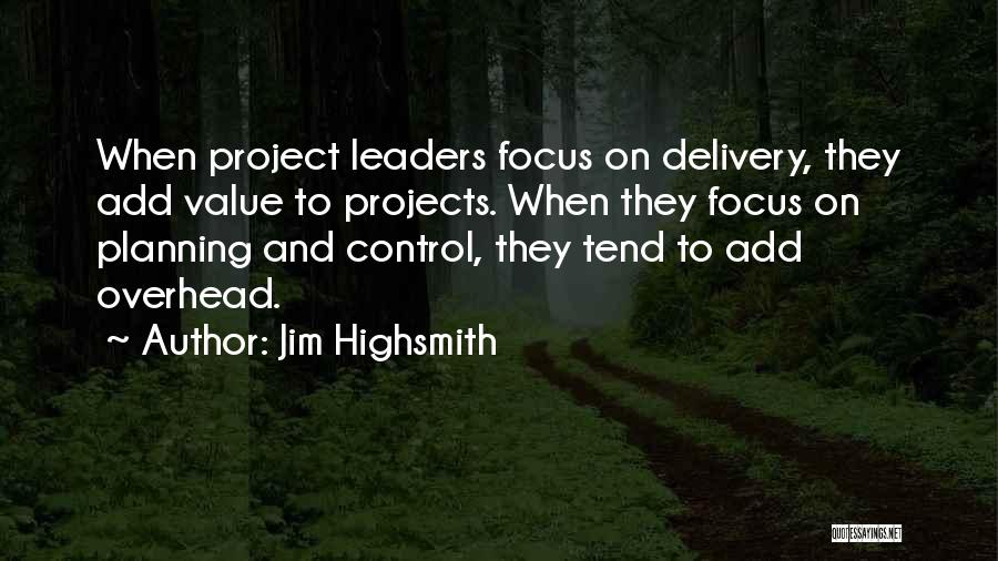 Jim Highsmith Quotes 1106629