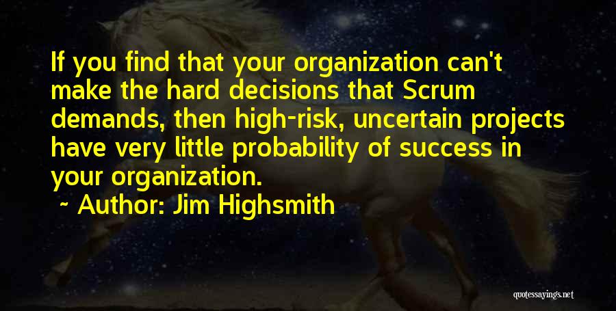 Jim Highsmith Quotes 1668742