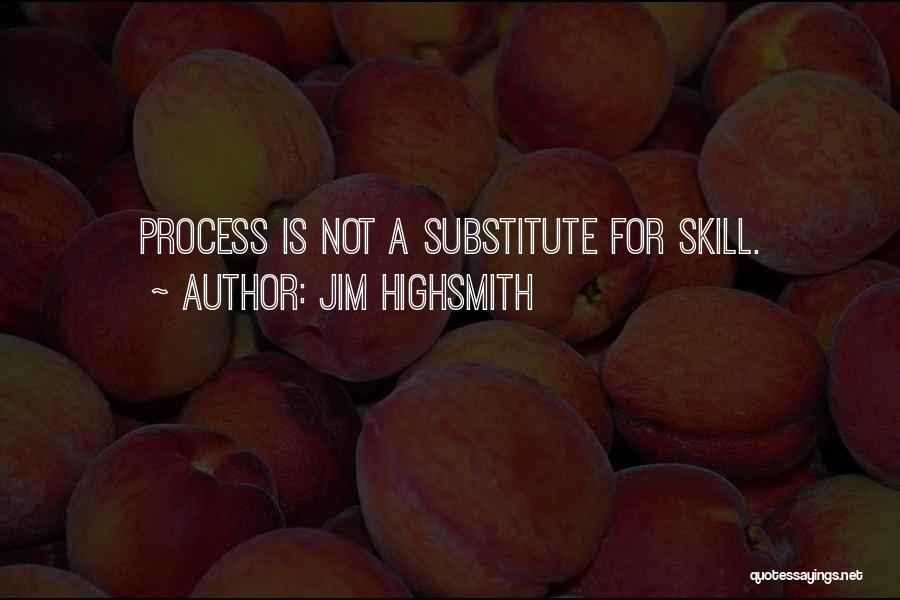 Jim Highsmith Quotes 241901