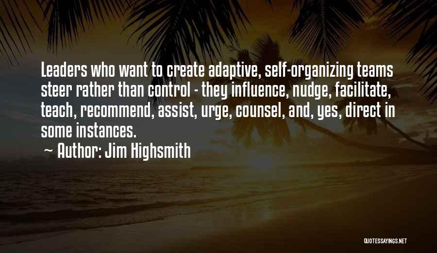 Jim Highsmith Quotes 630497