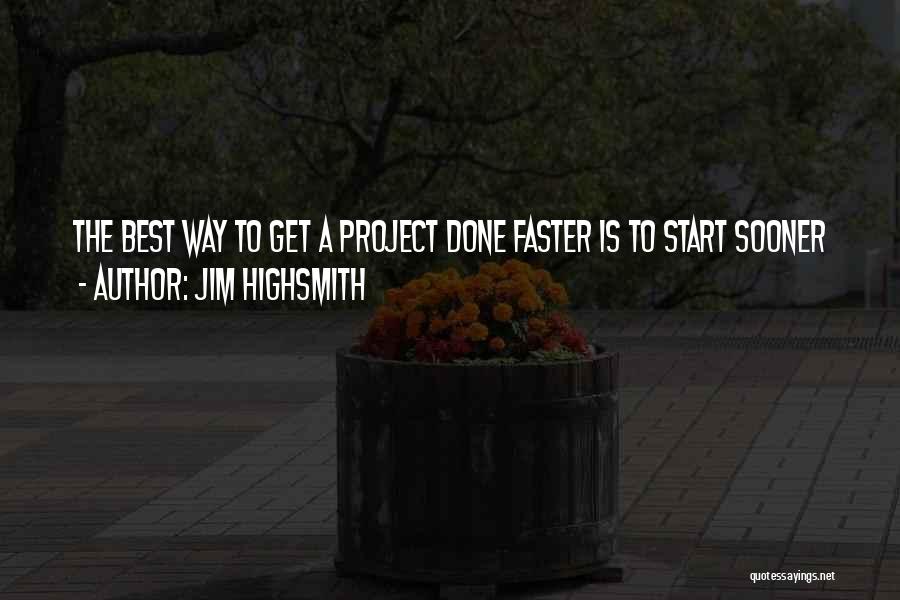 Jim Highsmith Quotes 745139