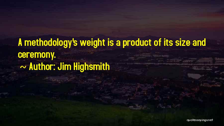 Jim Highsmith Quotes 933564