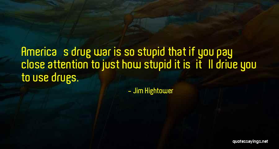 Jim Hightower Quotes 1013087